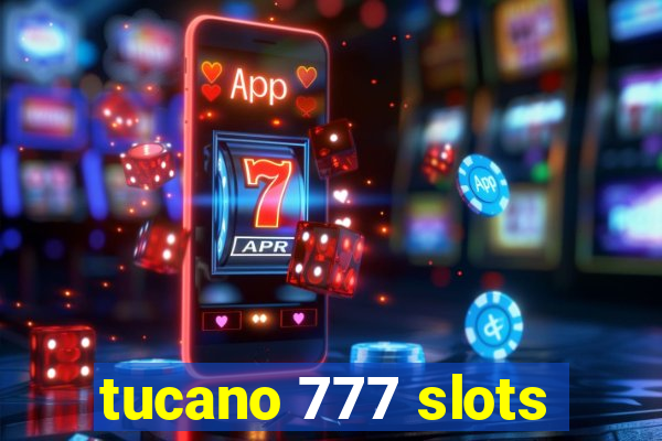 tucano 777 slots